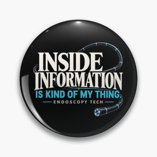 Item preview, Inside Information Is Kind of My Thing – Endoscopy Tech designed and sold by amndro.