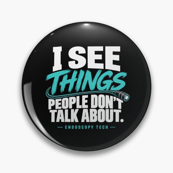 Item preview, I See Things People Don’t Talk About – Endoscopy Tech designed and sold by amndro.