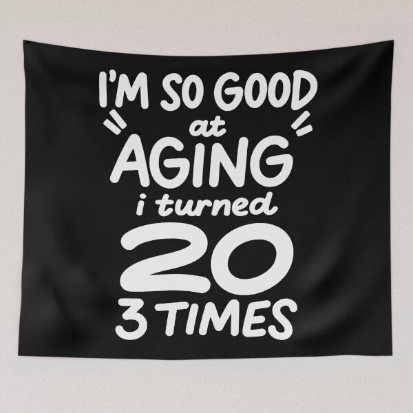 Item preview, Im So Good At Aging I Turned 20 3 Times 60-Year-Old Birthday  designed and sold by giftfromheart.