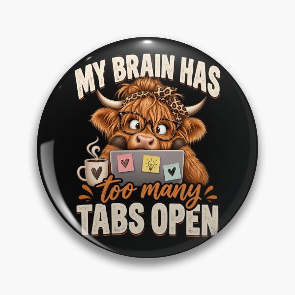 Item preview, My Brain Has Too Many Tabs Open – Funny Highland Cow Overthinking Work Humor designed and sold by PosiMCreations.