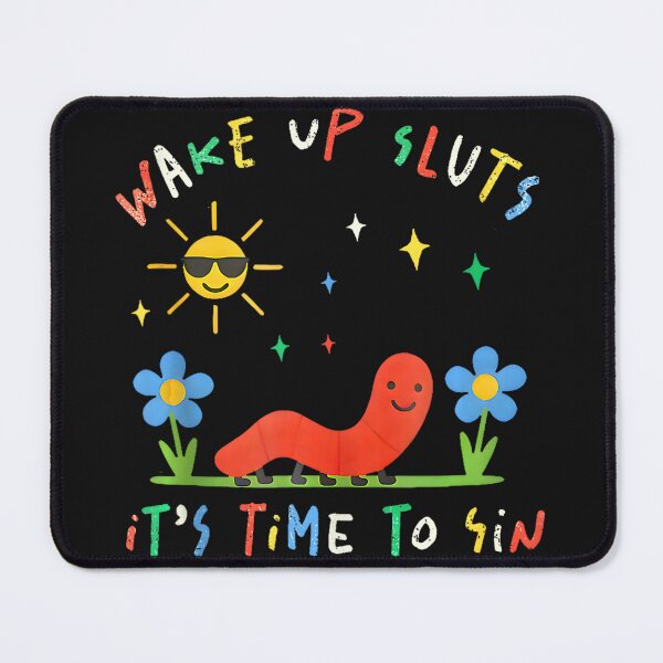 Item preview, Wake Up Sluts It's Time To Sin Sarcastic Humor Meme Quote designed and sold by Moscettakkk.