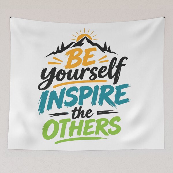 Item preview, Be Yourself Inspire The Others. designed and sold by Ashraf23.