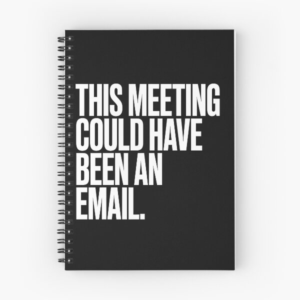 Item preview, This Meeting Could Have Been An Email Shirt designed and sold by StudioBilly3000.