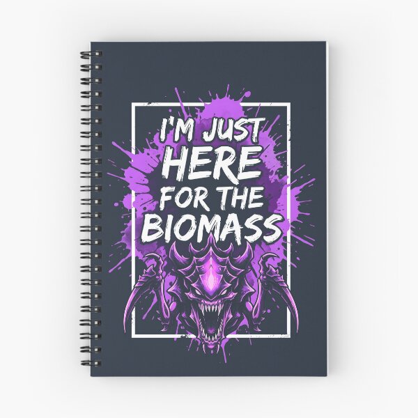 Item preview, I'm Just Here For The Biomass  designed and sold by BravenBold.