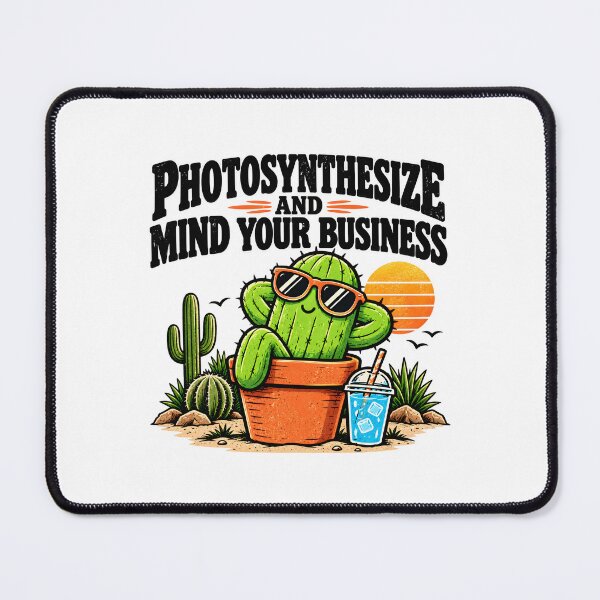Item preview, Photosynthesize Mind Your Business designed and sold by Ajahakodoma.