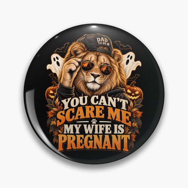 Item preview, You Can’t Scare Me My Wife Is Pregnant – Funny Dad To Be Halloween Pregnancy Design designed and sold by PosiMCreations.