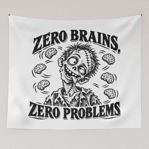 Item preview, Zero Brains, Zero Problems designed and sold by VelvetRoom.