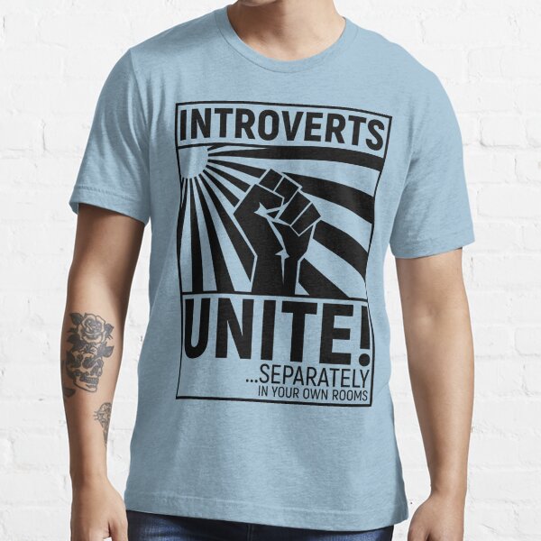 Introverts unite! Essential T-Shirt