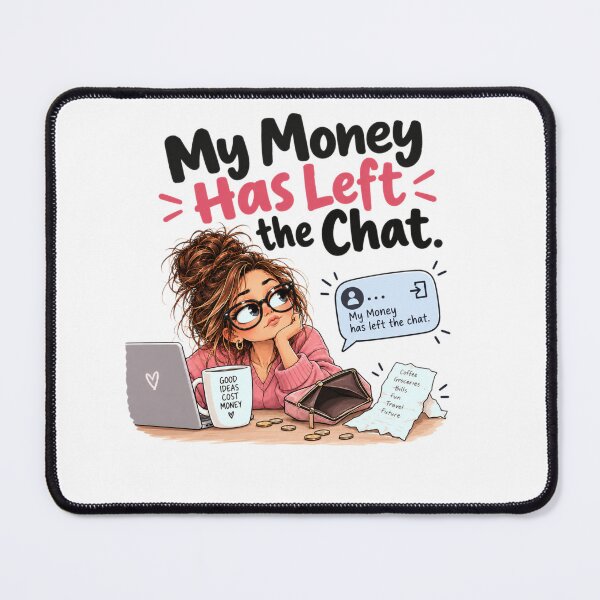 Item preview, My Money Has Left the Chat – Funny Money Humor Shirt designed and sold by MotylekAnia.