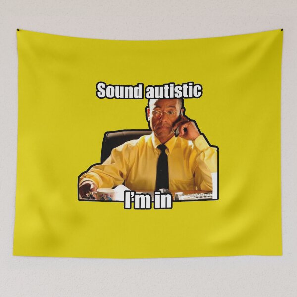 Item preview, Breaking Bad Meme: Gustavo Fring, Sound Autistic I'm in designed and sold by Bigbaldred.
