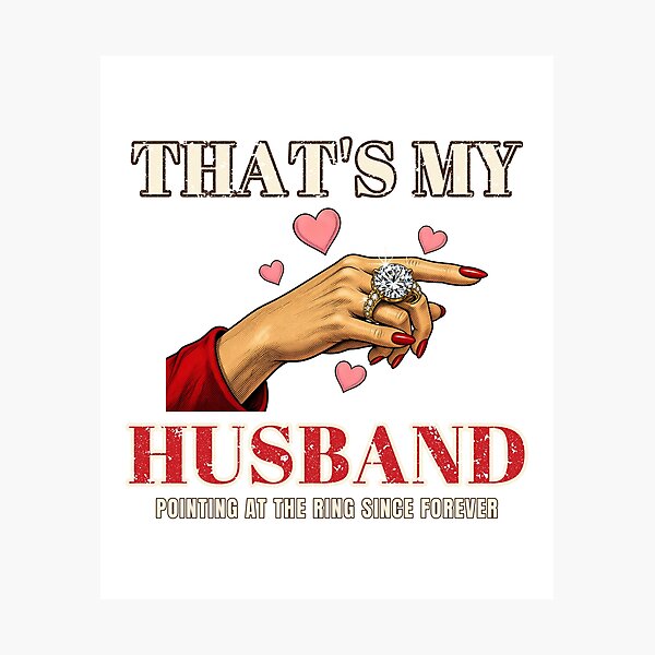 Item preview, That's My Husband Wedding Ring Point Funny designed and sold by RobinHoodShirts.
