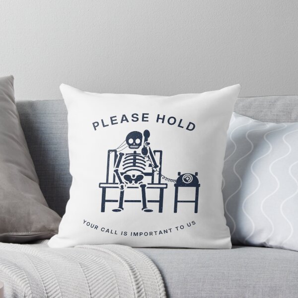 Item preview, Please Hold Your Call Is Important Skeleton designed and sold by shopLSVdesigns.