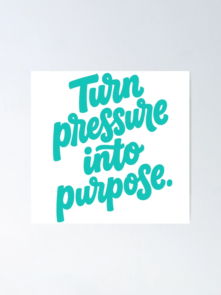 Thumbnail 1 of 3, Poster, Turn Pressure Into Purpose Script Lettering designed and sold by andry01.