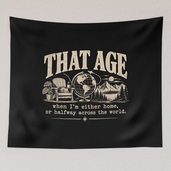 Item preview, That Age When I'm Either Home Or Halfway Across The World designed and sold by fairmont-press.