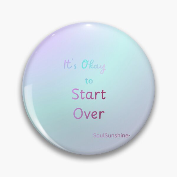 Item preview, It's okay to start over! designed and sold by SoulSunshine-.
