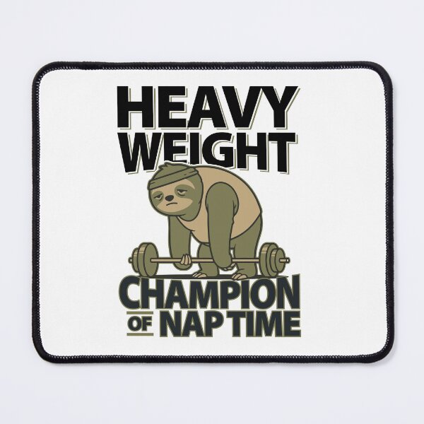 Item preview, Heavy Weight Champion of Nap Time Funny Sloth Gym Workout T-Shirt designed and sold by Design-Pro-21.