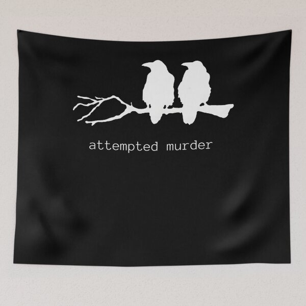 Item preview, Attempted Murderr Crows Dark Humor designed and sold by scholinjamfimb.