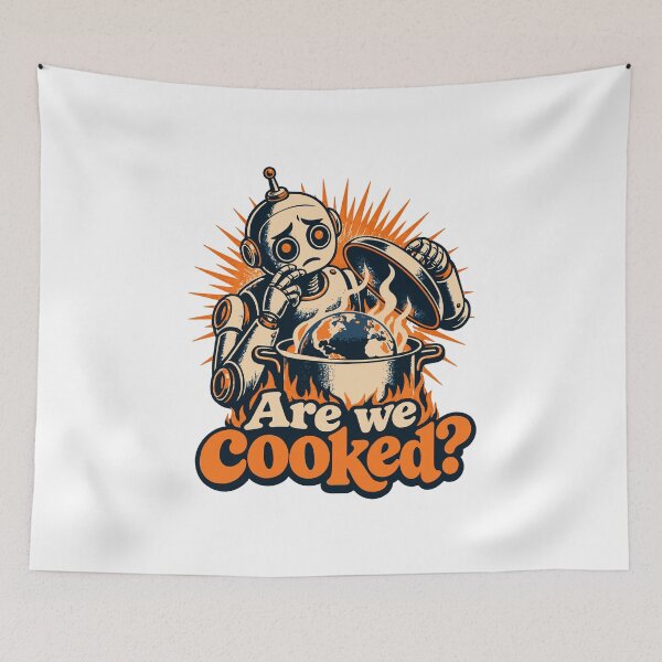 Item preview, Are We Cooked? Retro Sci-Fi Robot Graphic designed and sold by ThreadQuirk.