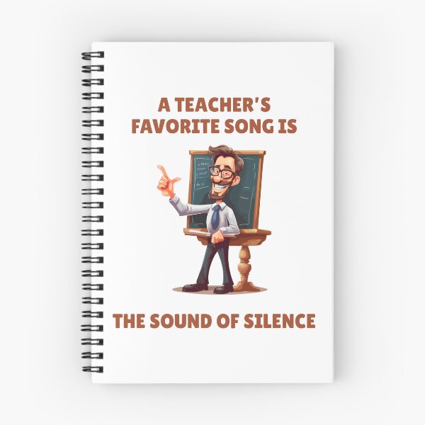 Item preview, A TEACHER'S FAVORITE SONG IS THE SUND OF SILENCE (Teacher Humor) designed and sold by LoveWhatYouDo.