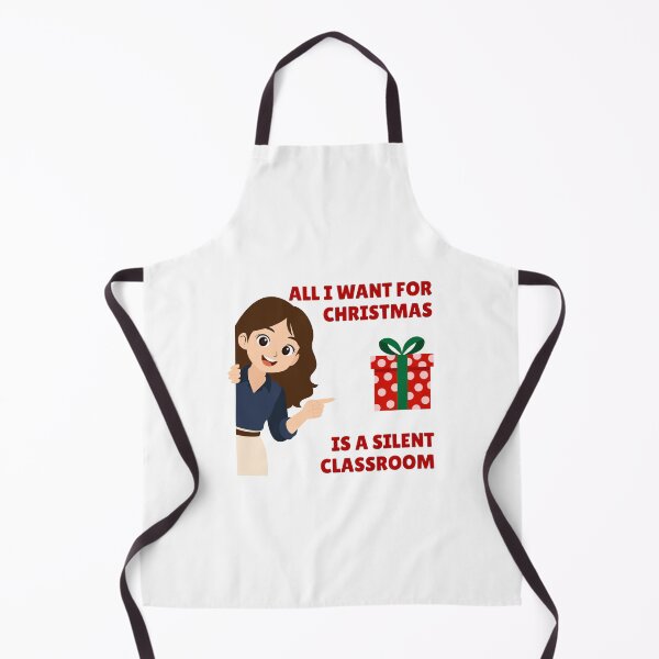 Item preview, All I Want For Christmas Is A Silent Classroom (Teacher Humor) designed and sold by LoveWhatYouDo.