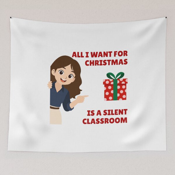 Item preview, All I Want For Christmas Is A Silent Classroom (Teacher Humor) designed and sold by LoveWhatYouDo.