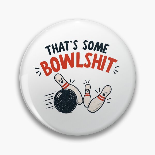 Item preview, That’s Some Bowlshit – Funny Bowling Pun Design designed and sold by CutieGalore.