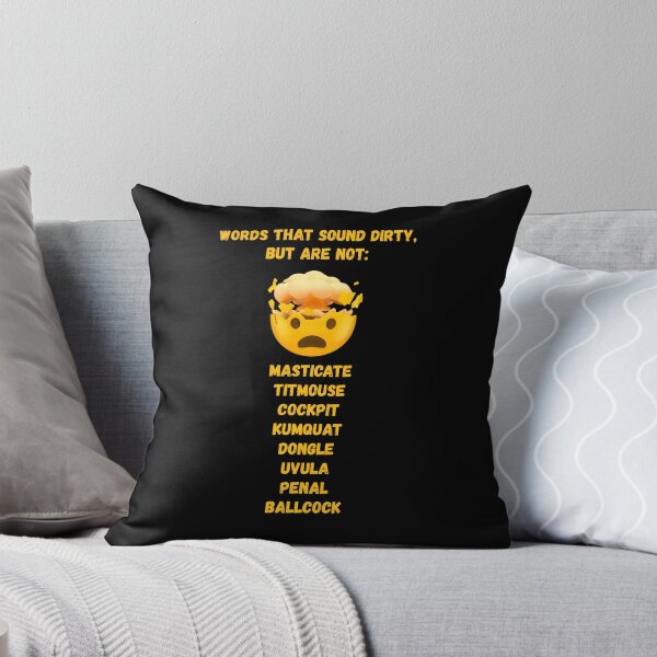 Item preview, Words That Sound Dirty, But Are Not: Masticate, Titmouse, Cockpit, Kumquat, Dongle, Uvula, Penal and Ballcock! designed and sold by LoveWhatYouDo.