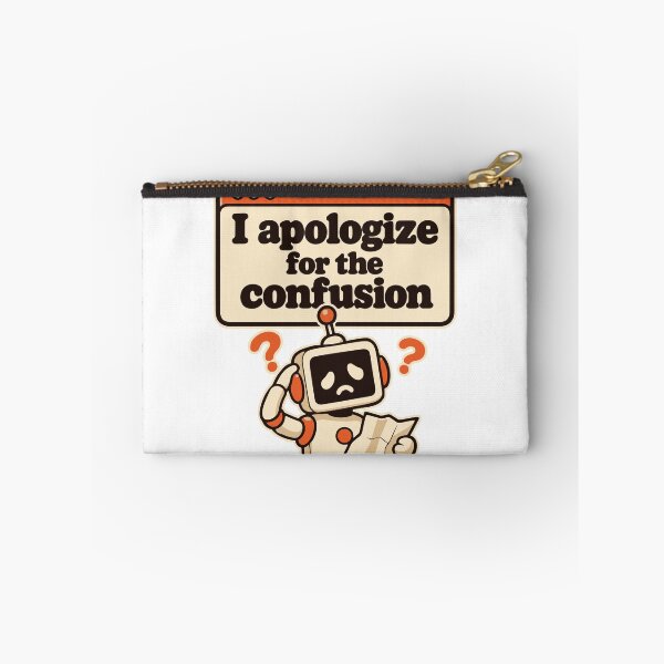 Item preview, I Apologize for the Confusion | AI Error Humor designed and sold by ThreadQuirk.