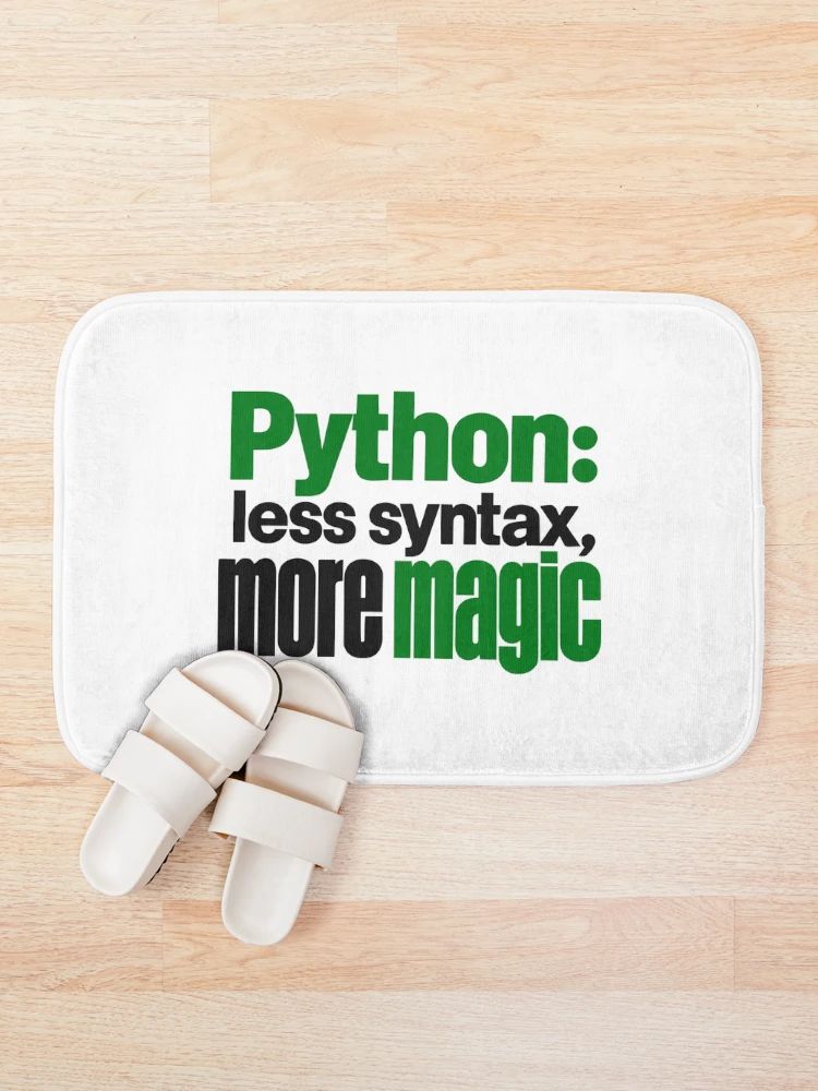 Thumbnail 1 of 6, Bath Mat, Python Less Syntax More Magic Funny Programmer Typography designed and sold by ThreadQuirk.