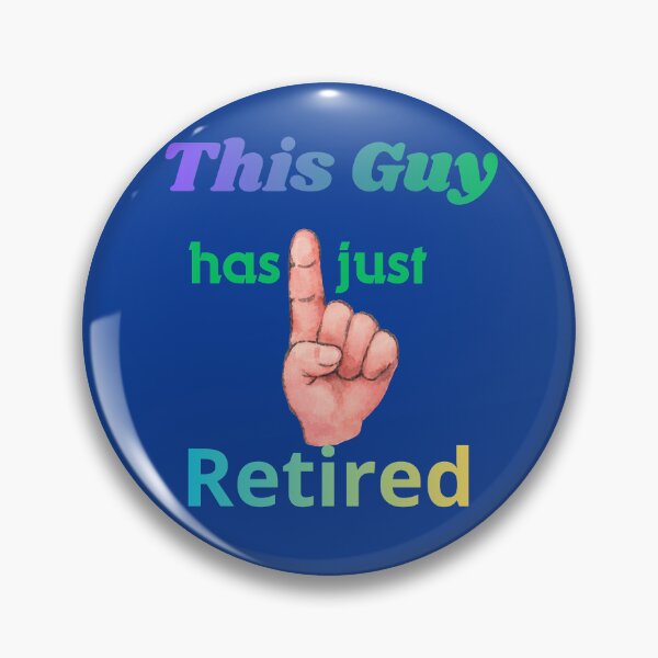 Item preview, This Guy Has Just Retired – Funny Retirement Gift designed and sold by Evelashop.