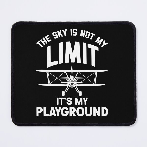 Item preview, The Sky is not my Limit its my Playground Airplane designed and sold by Trenddesigns24.