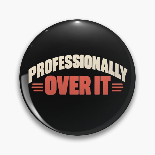 Item preview, Professionally Over It Workplace Humor Corporate Shirt designed and sold by StudioBilly3000.
