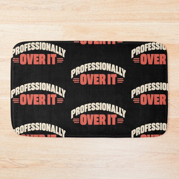 Item preview, Professionally Over It Workplace Humor Corporate Shirt designed and sold by StudioBilly3000.
