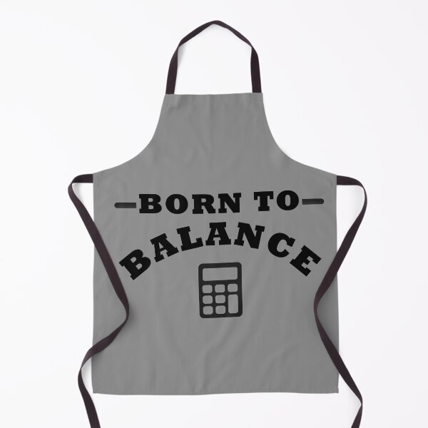 Item preview, Born to Balance Accountant Humor designed and sold by FCA SIR MERCH .