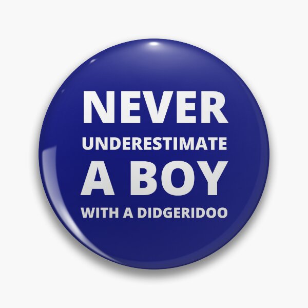 Item preview, Never underestimate a boy a Didgeridoo designed and sold by fev-rocks.