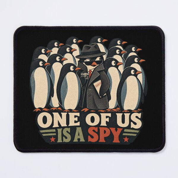 Item preview, One Of Us Is A Spy Penguin | Funny Secret Agent Penguin Art designed and sold by Dogandesighn.