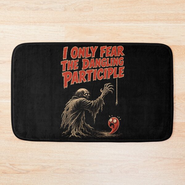 Item preview, I Only Fear the Dangling Participle Horror designed and sold by danielliamgill.