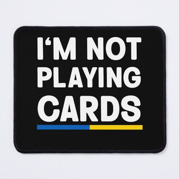 Item preview, I'm Not Playing Cards Zelensky Ukraine Flag designed and sold by Trenddesigns24.
