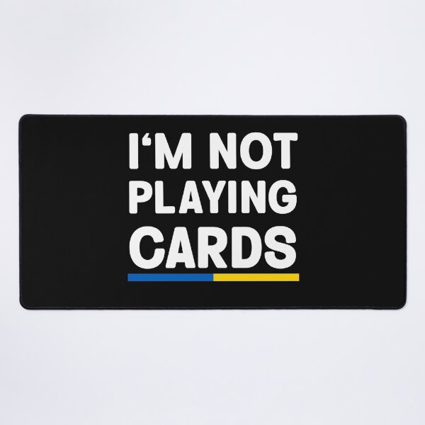 Item preview, I'm Not Playing Cards Zelensky Ukraine Flag designed and sold by Trenddesigns24.