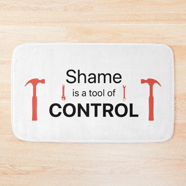Item preview, Shame is a Tool of CONTROL designed and sold by MAC Art&Designs.
