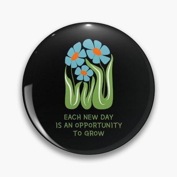 Item preview, Each New Day Is An Opportunity Grow (Positive Motivational Flower Design) designed and sold by LoveWhatYouDo.