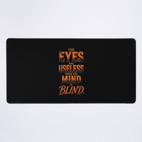 Item preview, The Eyes Are Useless When The Mind Is Blind - Motivational Philosophy Quote designed and sold by Vibe-Vary.
