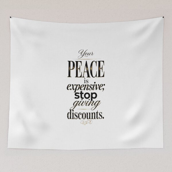 Item preview, Your Peace Is Expensive Stop Giving Discounts - Self Care Mental Health Quote designed and sold by Vibe-Vary.