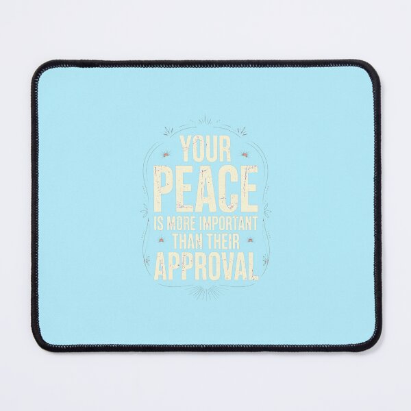 Item preview, Your Peace Is More Important Than Their Approval - Self Care Quote designed and sold by Vibe-Vary.