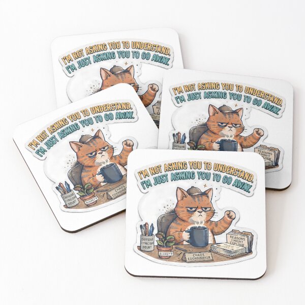 Item preview, I'm Not Asking You To Understand I'm Just Asking You To Go Away Cat Sticker designed and sold by TeeBeeDesigns.