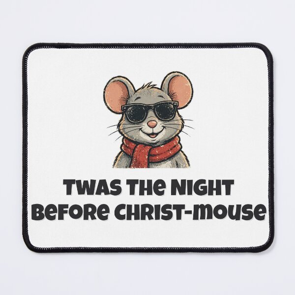 Item preview, Twas The Night Before Christ-Mouse Funny Mouse Christmas Design designed and sold by Wild Shades.