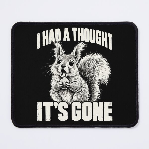 Item preview, Funny Forgetful Squirrel I Had a Thought It's Gone Brain Fog Sassy Quote designed and sold by AmiGraph.