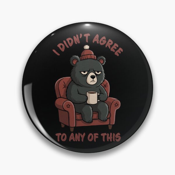 Item preview, Grumpy Bear – I Didn't Agree designed and sold by Ankarzh.