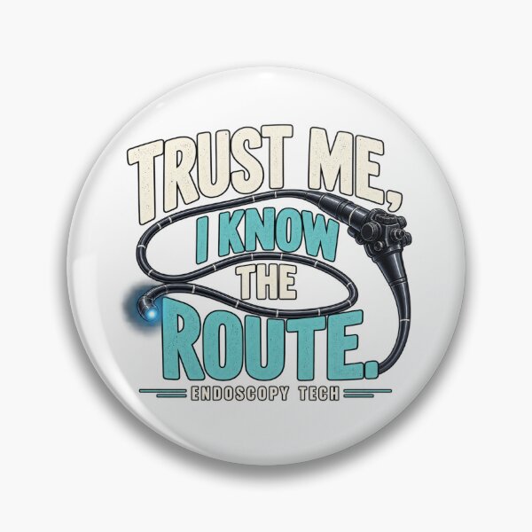 Item preview, Trust Me I Know the Route – Endoscopy Tech designed and sold by amndro.