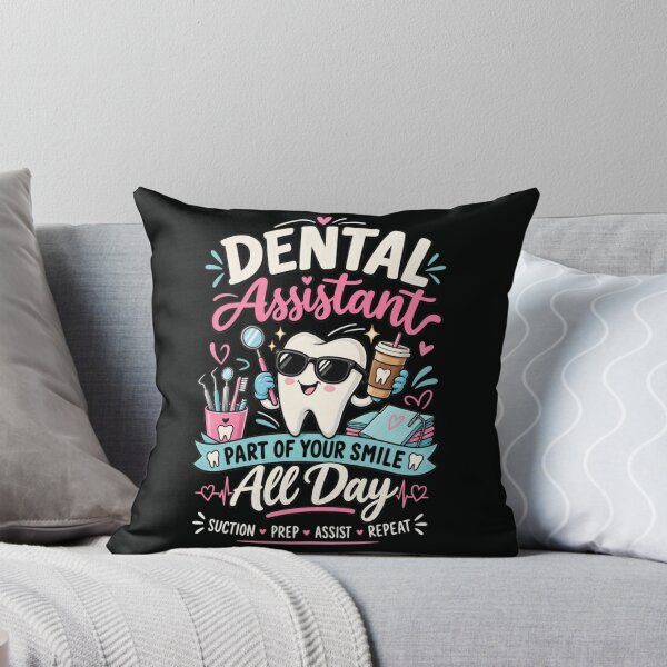 Item preview, Dental Assistant - Part of Your Smile All Day designed and sold by SidTastic .